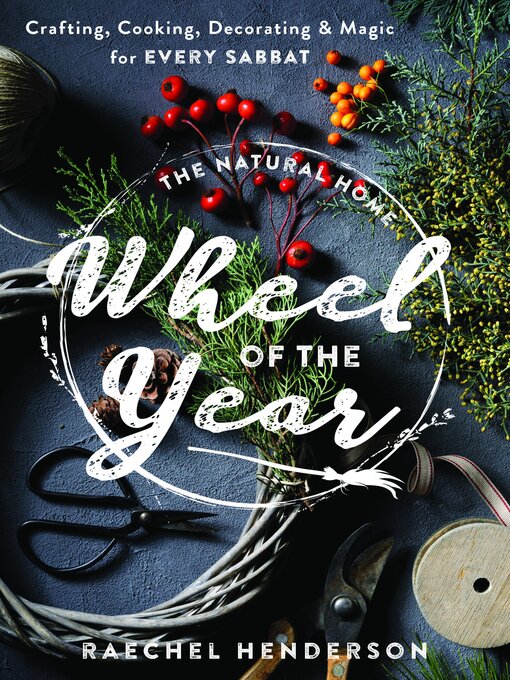 Title details for The Natural Home Wheel of the Year by Raechel Henderson - Available